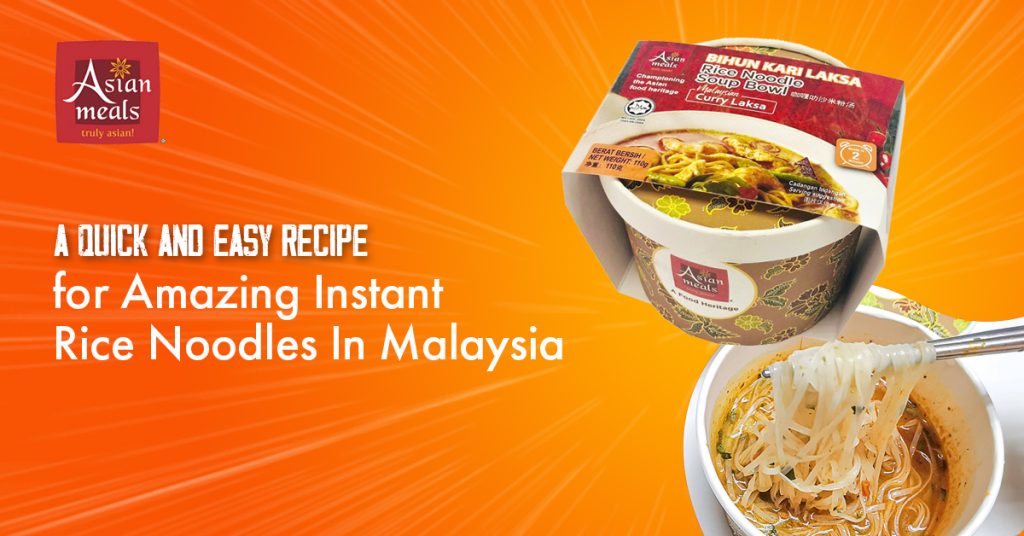 A Quick and Easy Recipe for Amazing Instant Rice Noodles In Malaysia